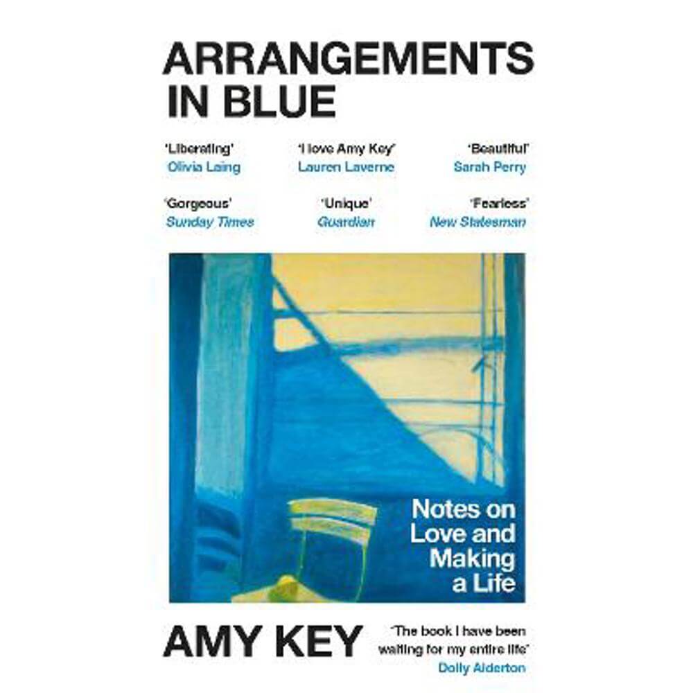 Arrangements in Blue: Notes on Love and Making a Life (Paperback) - Amy Key